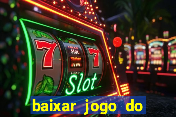 baixar jogo do tigrinho demo