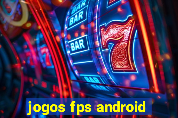 jogos fps android