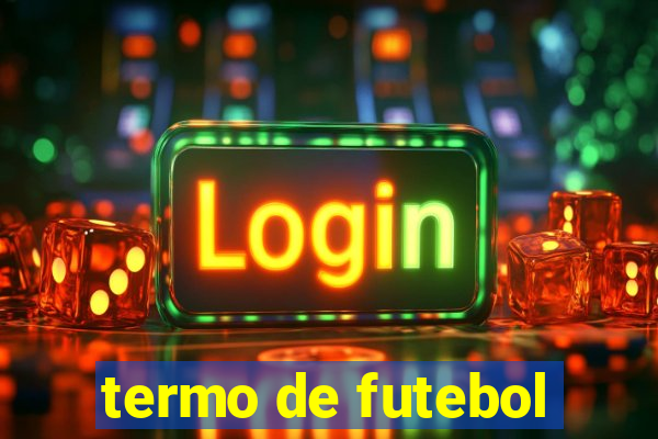 termo de futebol