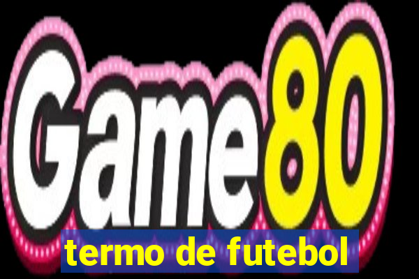 termo de futebol