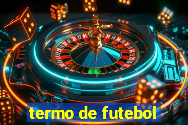 termo de futebol