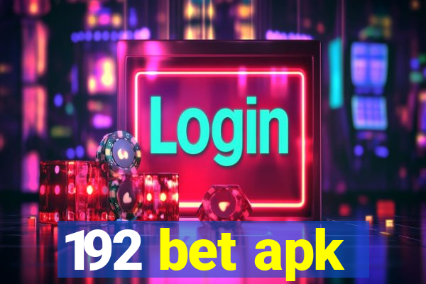 192 bet apk