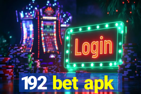 192 bet apk