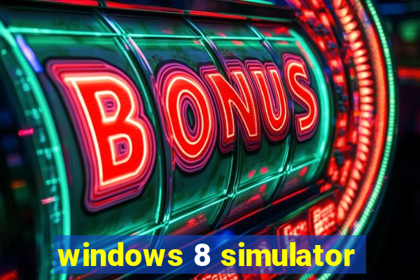 windows 8 simulator