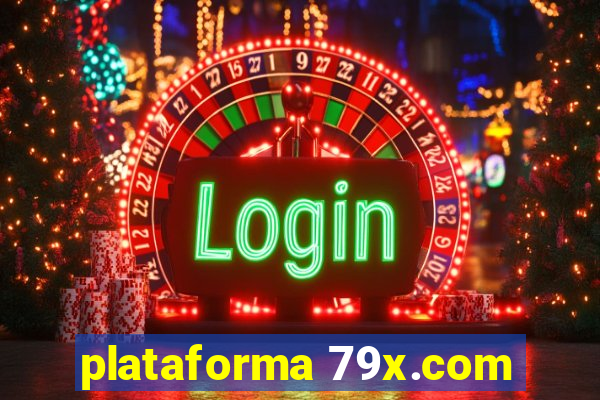 plataforma 79x.com