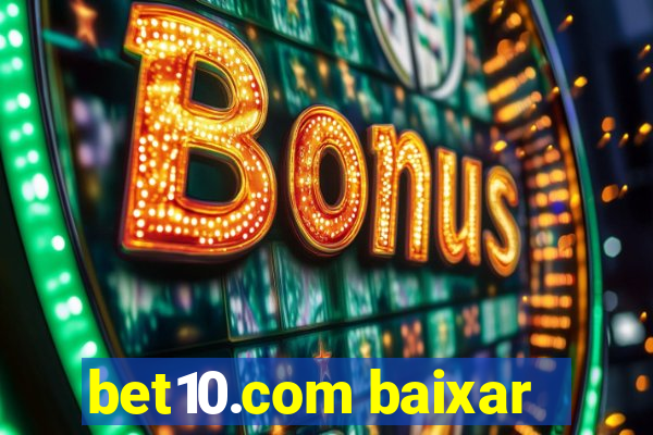 bet10.com baixar