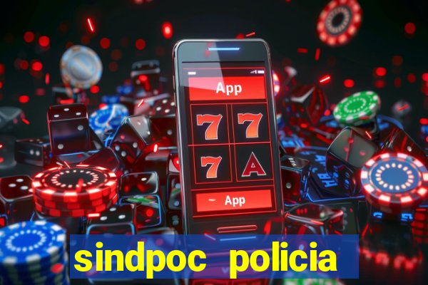 sindpoc policia civil bahia