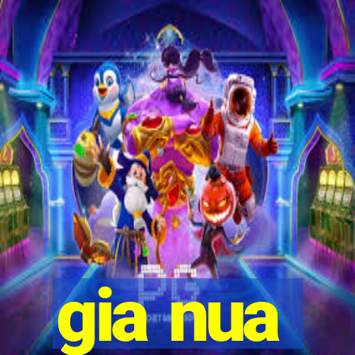 gia nua