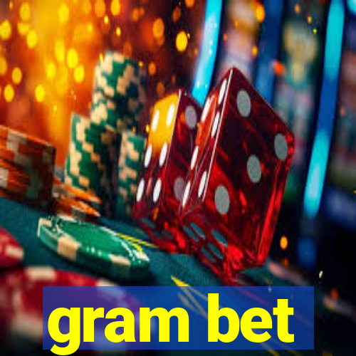 gram bet