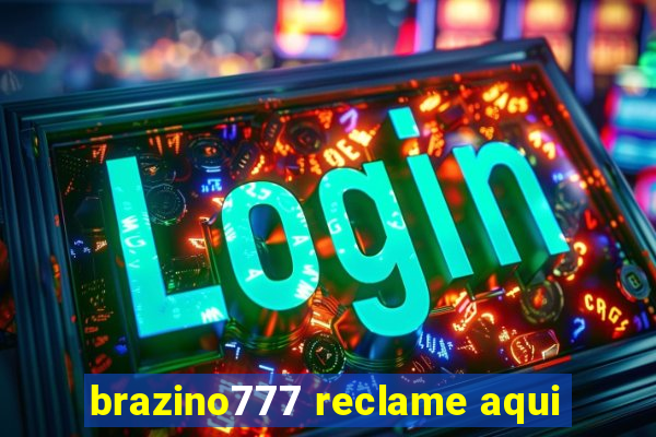 brazino777 reclame aqui