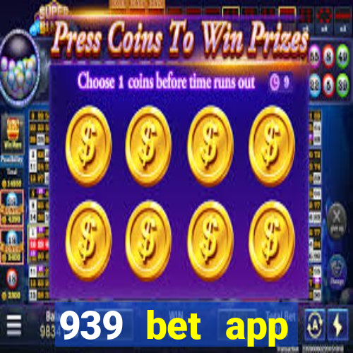 939 bet app download apk