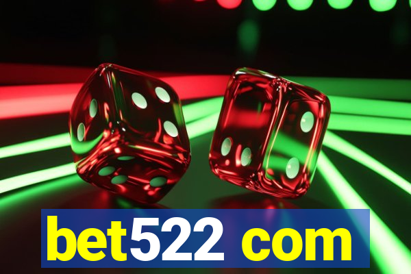 bet522 com