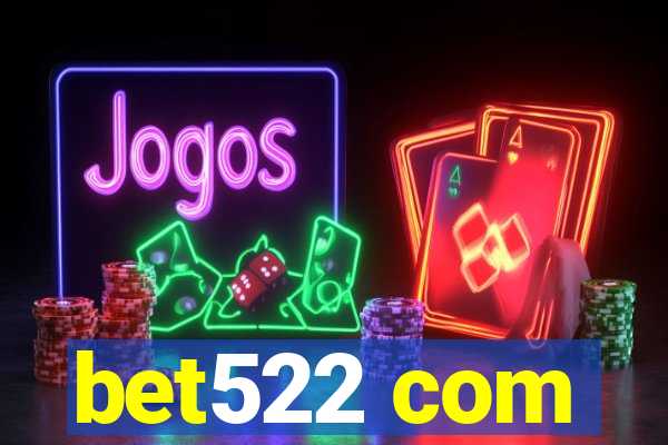 bet522 com