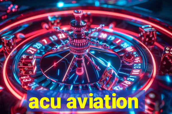 acu aviation