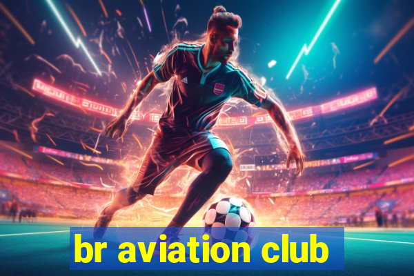 br aviation club