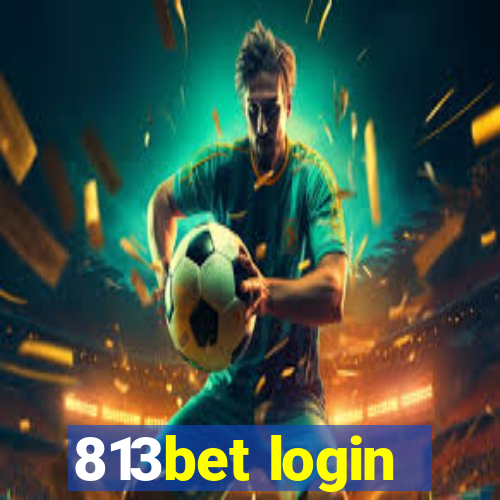 813bet login