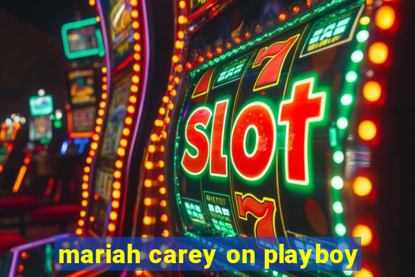 mariah carey on playboy