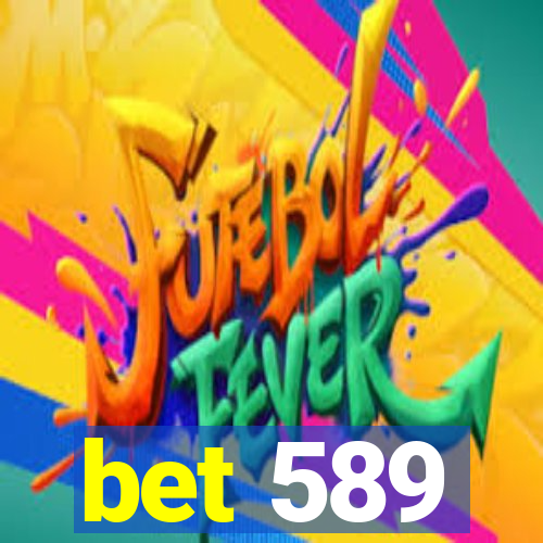 bet 589