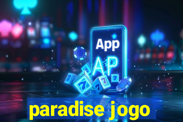 paradise jogo