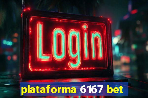 plataforma 6167 bet