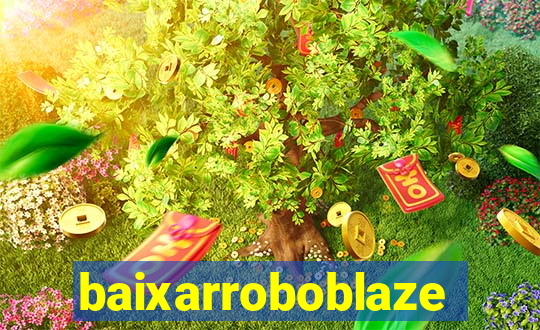 baixarroboblaze