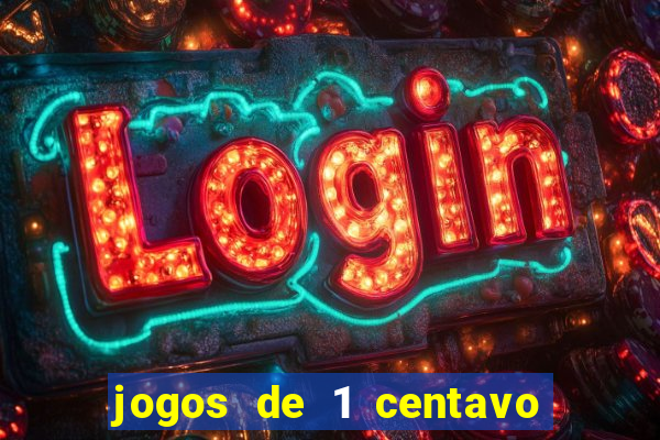 jogos de 1 centavo vai de bet