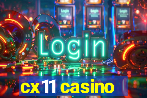 cx11 casino