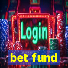 bet fund