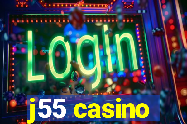 j55 casino