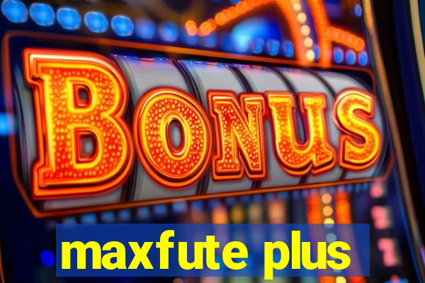 maxfute plus