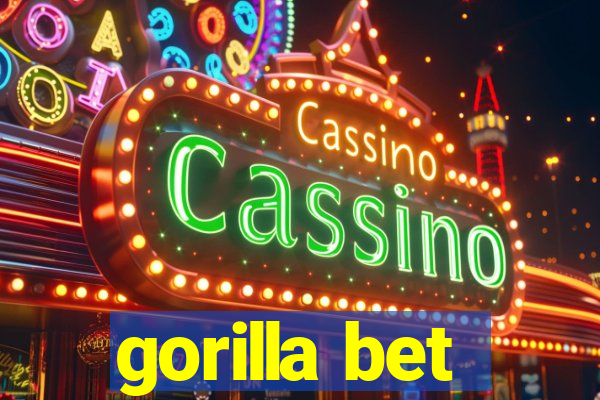 gorilla bet