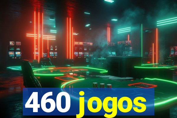 460 jogos