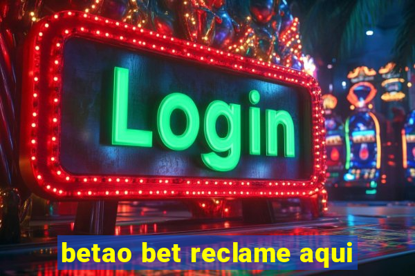 betao bet reclame aqui