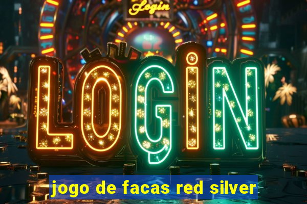 jogo de facas red silver