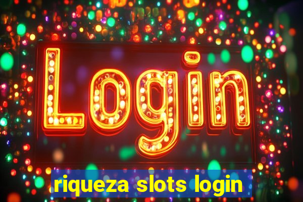 riqueza slots login