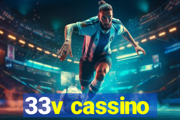 33v cassino