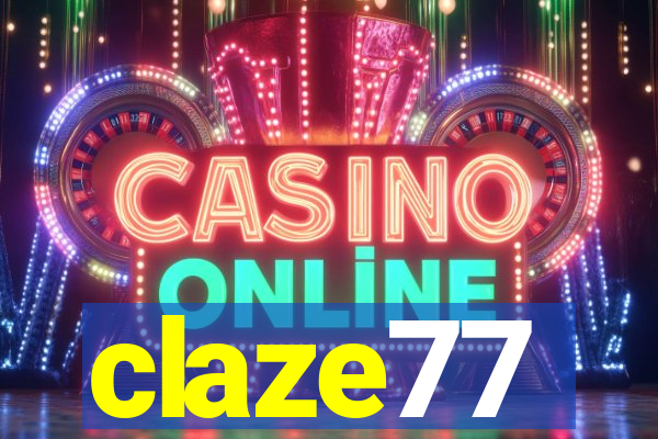 claze77