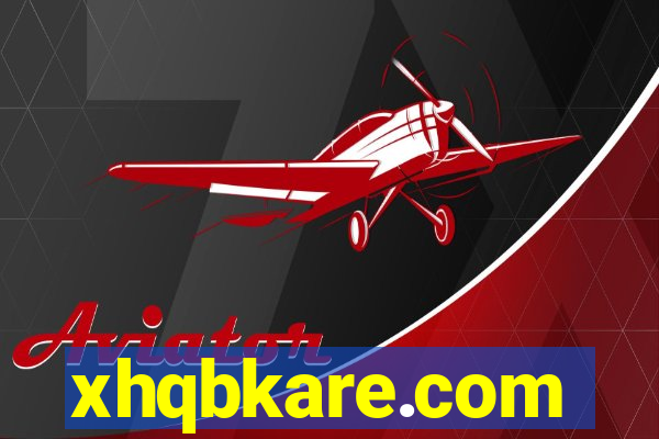 xhqbkare.com