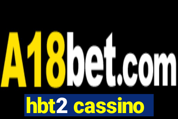 hbt2 cassino