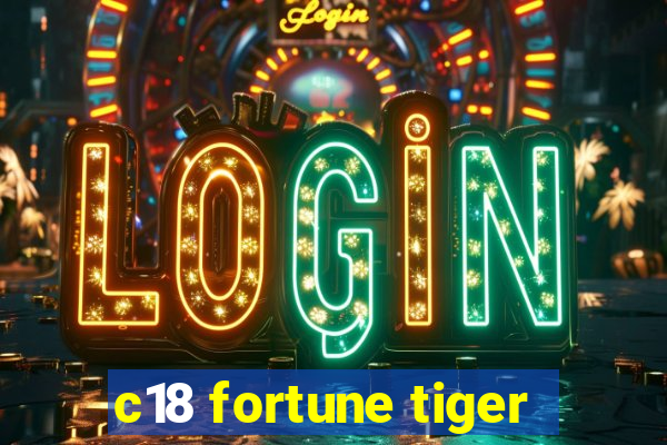 c18 fortune tiger