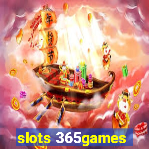 slots 365games