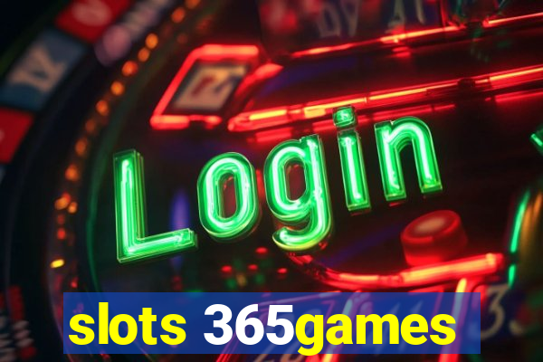 slots 365games