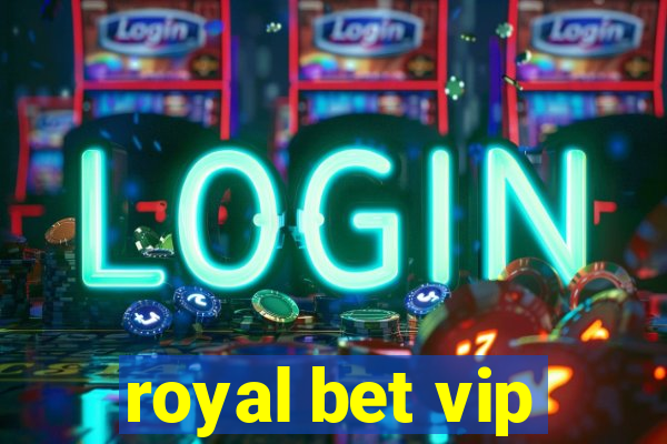 royal bet vip