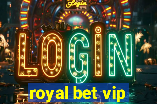 royal bet vip