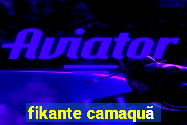 fikante camaquã