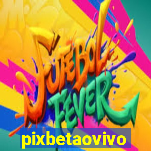 pixbetaovivo