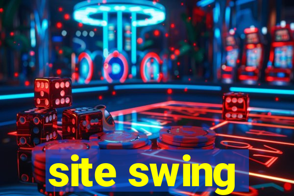 site swing