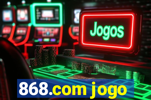 868.com jogo