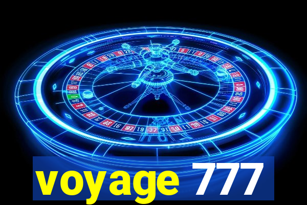 voyage 777