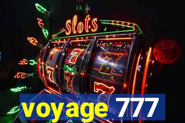 voyage 777